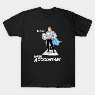 YOUR SUPER ACCOUNTANT T-Shirt